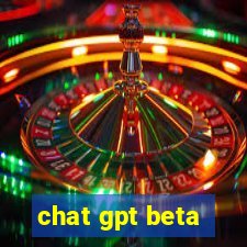 chat gpt beta